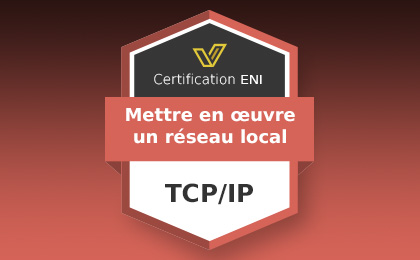 Mettre en œuvre un réseau local TCP/IP